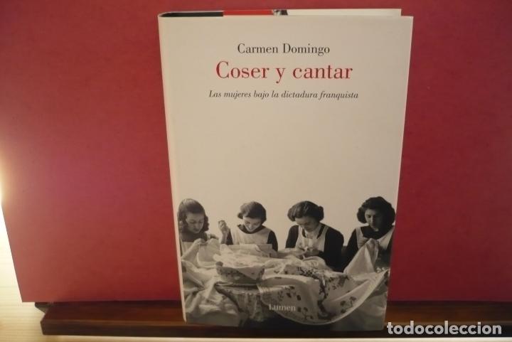 Libros de segunda mano: Coser y Cantar. Carmen Domingo. Lumen, 2007. - Foto 1