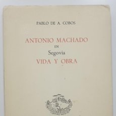 Libros de segunda mano: ANTONIO MACHADO EN SEGOVIA. VIDA Y OBRA. PABLO DE A. COBOS. INSULA, 1973. LÁMINAS, OBRA PÓSTUMA. Lote 240049410