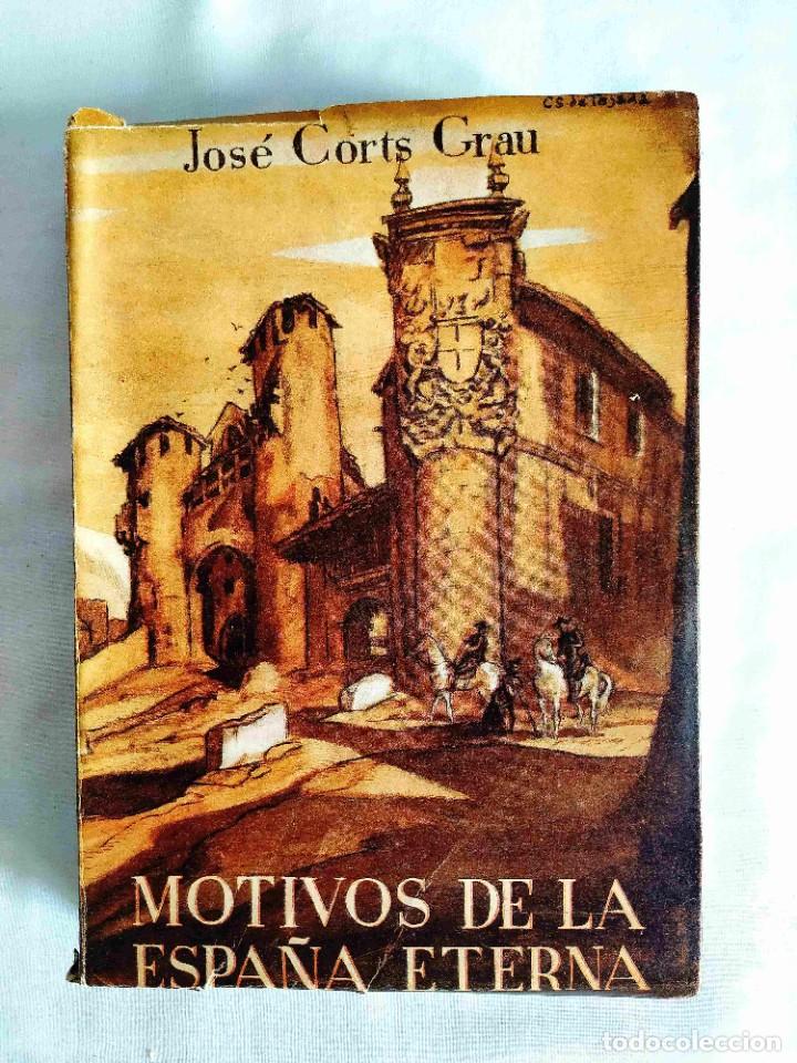 Libros de segunda mano: 1946-CORTS: MOTIVOS DE LA ESPA&Ntilde;A ETERNA - Foto 1