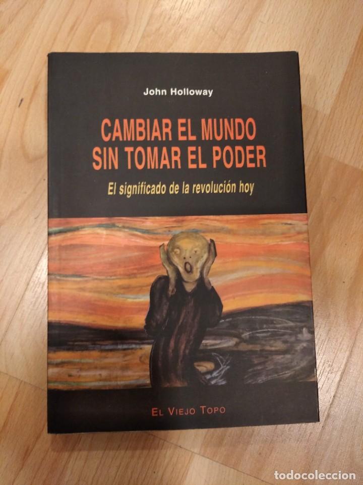 Libros de segunda mano: Cambiar el mundo sin tomar el poder. John Holloway - Foto 1