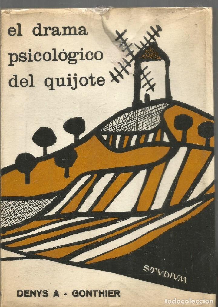 Libros de segunda mano: DENYS A. GONTHIER. EL DRAMA PSICOLOGICO DEL QUIJOTE
