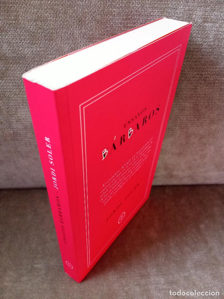 Libros de segunda mano: JORDI SOLER - ENSAYOS B&Aacute;RBAROS - C&Iacute;RCULO DE TIZA, 2014 - &Ograve;PTIMO EJEMPLAR - Foto 2