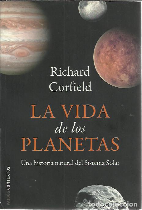 Libros de segunda mano: Richard Corfield-La Vida de los Planetas.Paidos Contextos.2009. - Foto 1