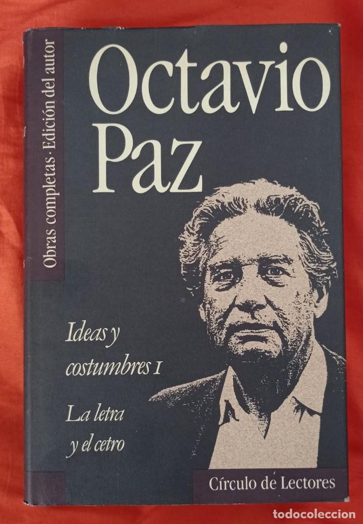 Libros de segunda mano: OBRAS COMPLETAS 9: IDEAS Y COSTUMBRES I - OCTAVIO PAZ - Foto 1