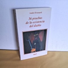 Libros de segunda mano: ANDRÉ FROSSARD - 36 PRUEBAS DE LA EXISTENCIA DEL DIABLO - EDICIONES RIALP 1992 - DESCATALOGADO