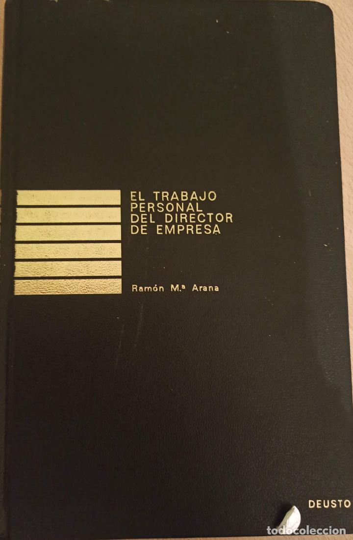 Libri di seconda mano: El trabajo personal del director de empresa. Ram&oacute;n M.&ordf; Arana.