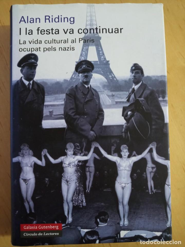 Libros de segunda mano: ALAN RIDING I LA FESTA VA CONTINUAR - Foto 1