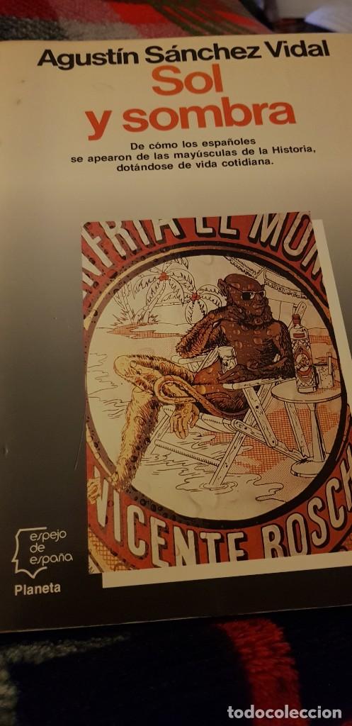 Libros de segunda mano: Sol y sombra. - Agust&iacute;n Sanchez Vidal- - Foto 1