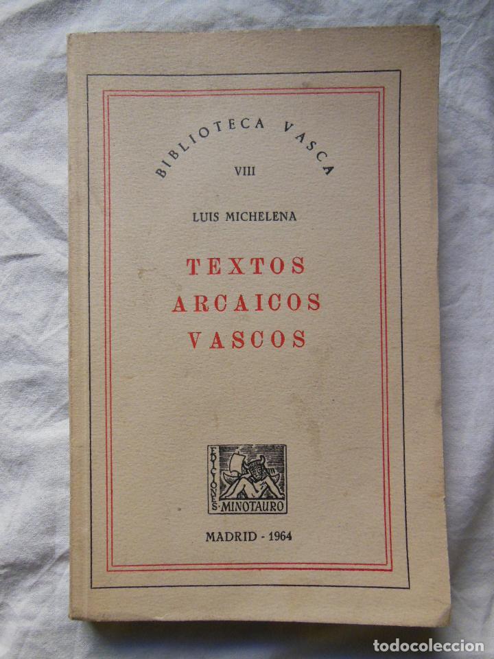 Libros de segunda mano: TEXTOS ARCAICOS VASCOS. 1964 LUIS MICHELENA - Foto 1