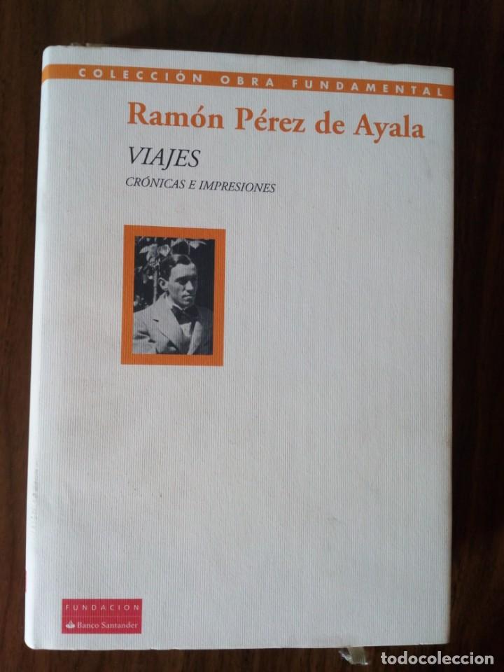 Libros de segunda mano: Ram&oacute;n P&eacute;rez de Ayala - Viajes. Cr&oacute;nicas e impresiones - Foto 1