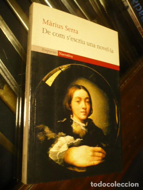 Libros de segunda mano: De com sescriu una novel&middot;la, M&agrave;rius Serra. en catalan. - Foto 1