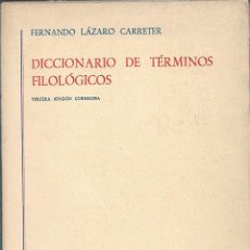 Libros de segunda mano: DICCIONARIO DE TÉRMINOS FILOLÓGICOS, FERNANDO LÁZARO CARRETER