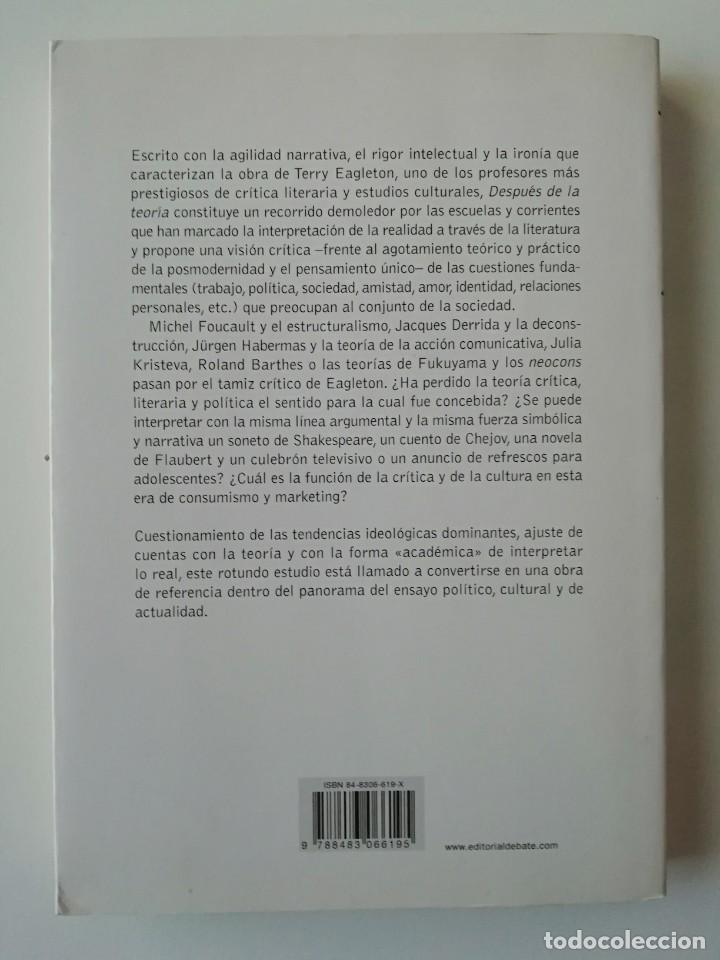 Libros de segunda mano: DESPU&Eacute;S DE LA TEOR&Iacute;A - TERRY EAGLETON - ED. DEBATE 2005 - Foto 2