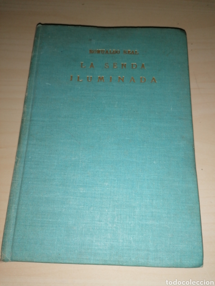 Libros de segunda mano: LA SENDA ILUMINADA - Romualdo Real - 1949 - Dedicatoria aut&oacute;grafa - Foto 1
