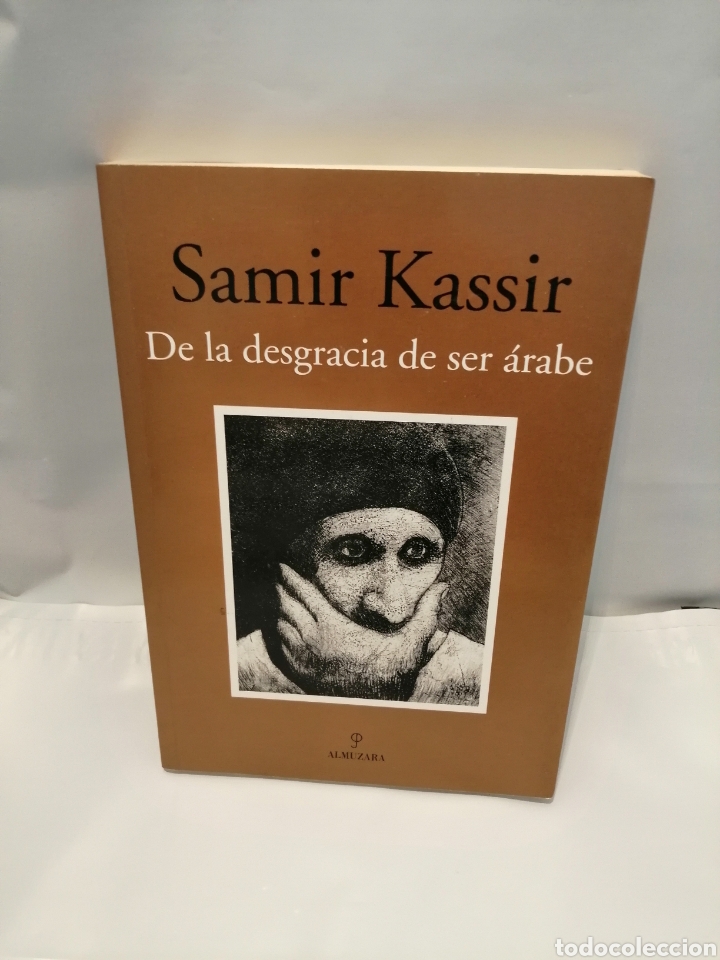 Libros de segunda mano: DE LA DESGRACIA DE SER &Aacute;RABE (PRIMERA EDICI&Oacute;N) - Foto 1