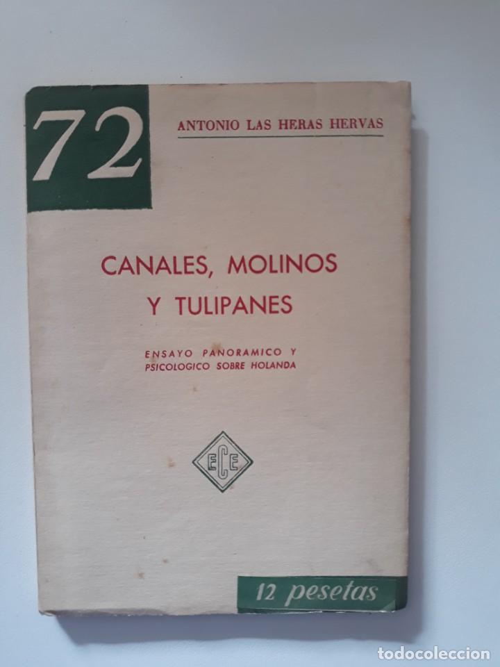 Gebrauchte B&uuml;cher: CANALES, MOLINOS Y TULIPANES. Antonio Las Heras Herv&aacute;s. Ediciones de Conferencias y Ensayos. N&ordm; 72.