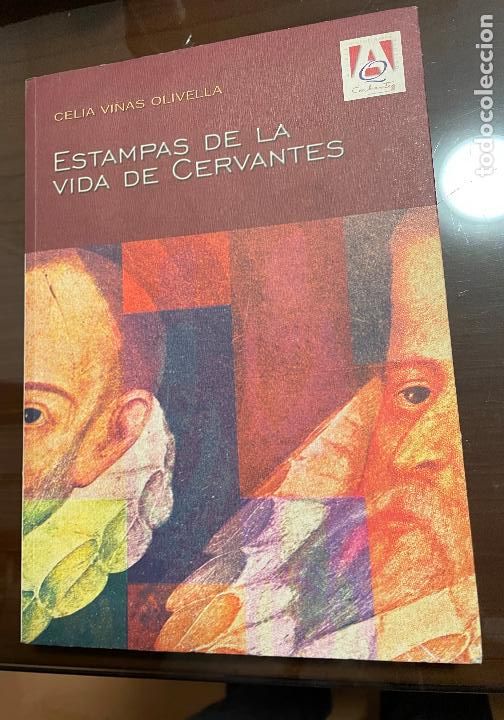 Libros de segunda mano: ESTAMPAS DE LA VIDA DE CERVANTES, Celia Vi&ntilde;as Olivella FACSIMIL - Foto 1