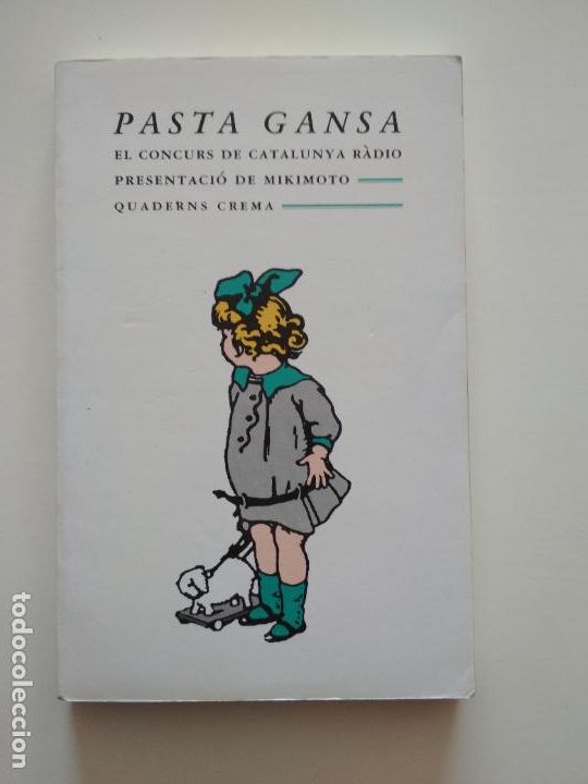 Libros de segunda mano: PASTA GANSA - EL CONCURS DE CATALUNYA RADIO - PRESENTACI&Oacute; DE MIKIMOTO - EDICIONS QUADERNS CREMA