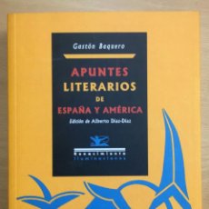 Libros de segunda mano: APUNTES LITERARIOS DE ESPAÑA Y AMÉRICA. GASTÓN BAQUERO.-NUEVO. Lote 254105115