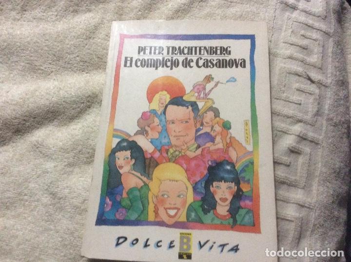 Libros de segunda mano: EL COMPLEJO DE CASANOVA (PETER TRACHTENBERG) (ED. B - Foto 1