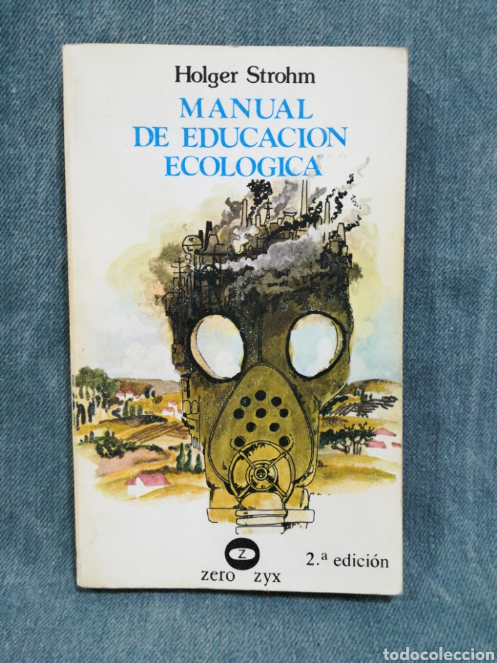 Libros de segunda mano: MANUAL DE EDUCACI&Oacute;N ECOL&Oacute;GICA - HOLGER STROHM - ED. ZERO - Foto 1