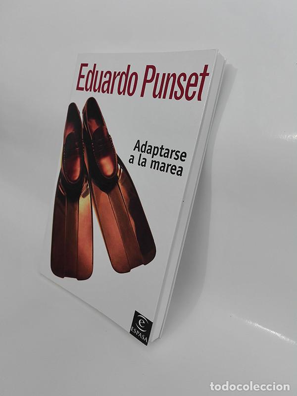 Libros de segunda mano: EDUARDO PUNSET. ADAPTARSE A LA MAREA. - Foto 2