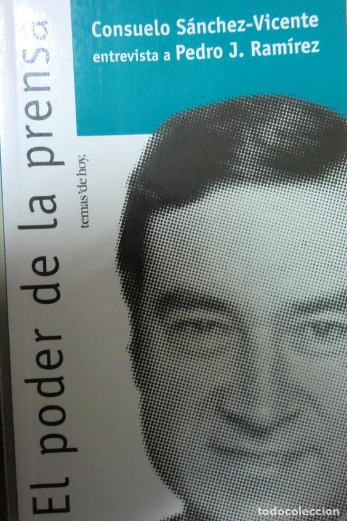 Libros de segunda mano: EL PODER DE LA PRENSA. CONSUELO S&Aacute;NCHEZ-VICENTE ENTREVISTA A PEDRO J. RAM&Iacute;REZ - Foto 1