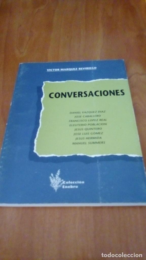 Libros de segunda mano: CONVERSACIONES (V&iacute;ctor M&aacute;rquez Reviriego) , HUELVA - Foto 1