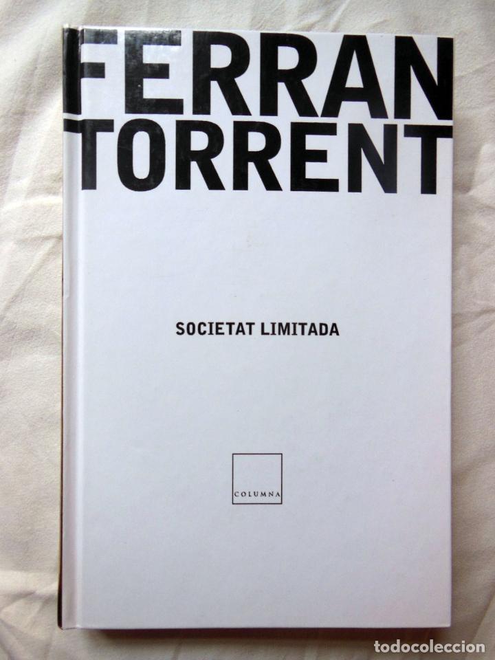 Libros de segunda mano: SOCIETAT LIMITADA. 2004 FERRAN TORRENT - Foto 1