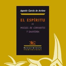 Libros de segunda mano: EL ESPÍRITU DE MIGUEL DE CERVANTES Y SAAVEDRA. AGUSTÍN GARCÍA DE ARRIETA -NUEVO