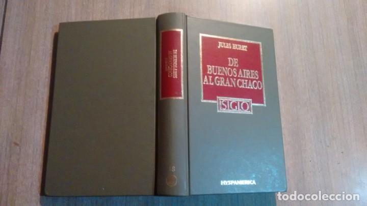 Libros de segunda mano: DE BUENOS AIRES AL GRAN CHACO - JULES HURET - - Foto 1