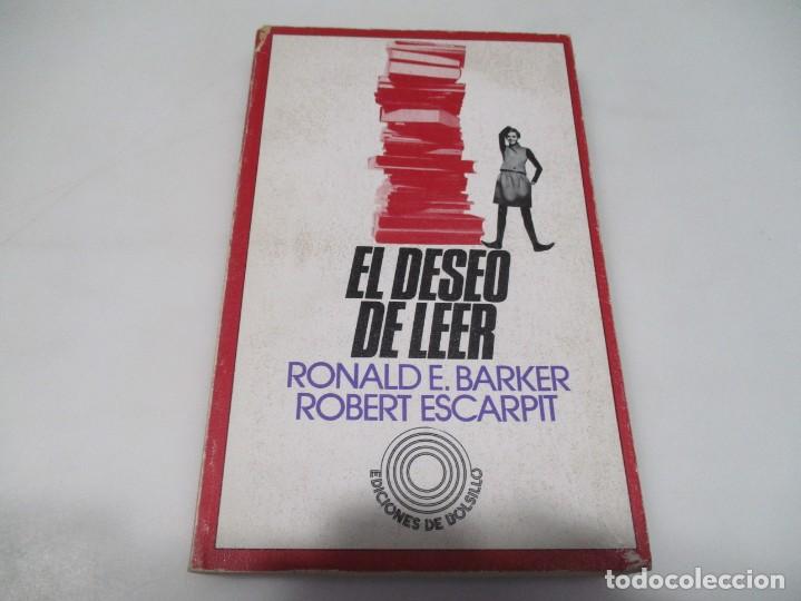 Libros de segunda mano: RONALD E. BARKER Y ROBERT ESCARPIT El deseo de leer W6802 - Foto 1