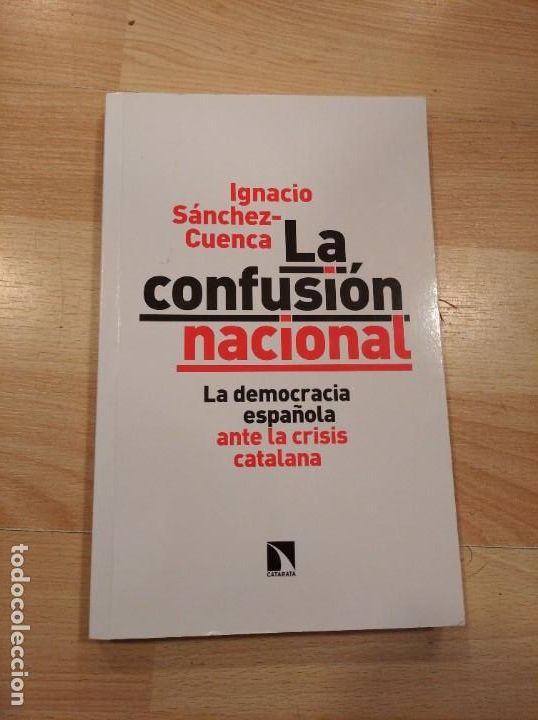 Libros de segunda mano: La confusi&oacute;n nacional. Ignacio S&aacute;nchez-Cuenca - Foto 1