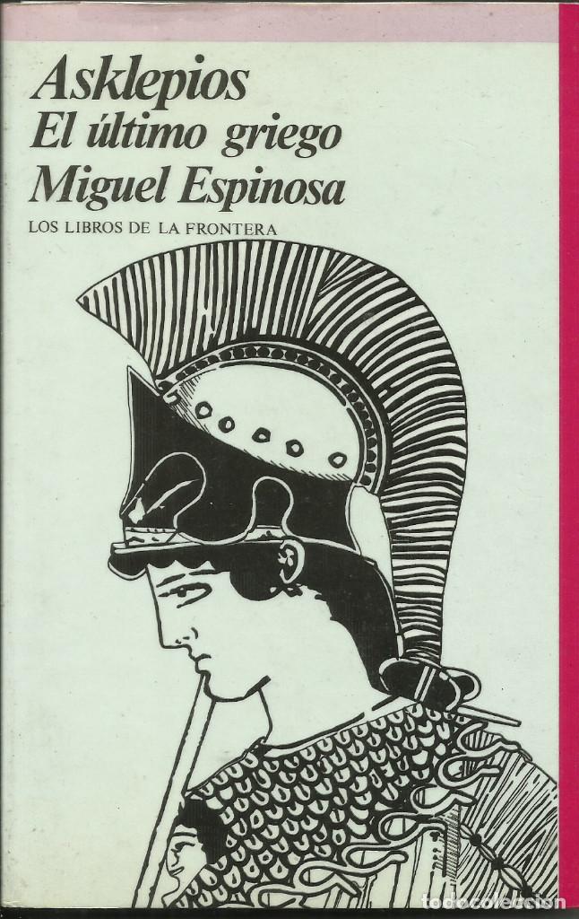 Libros de segunda mano: Asklepios, el &uacute;ltimo griego / Miguel Espinosa. - Foto 1