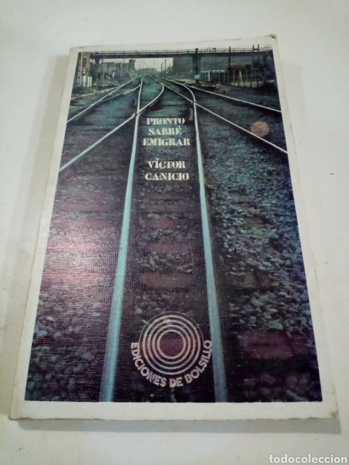 Libros de segunda mano: Pronto Sabr&eacute; Emigrar - Victor Canicio - 1&deg;ed. De 1974 - Foto 1