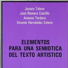 Libros de segunda mano: ELEMENTOS PARA UNA SEMIÓTICA DEL TEXTO ARTÍSTICO. JENARO TALENS.JOSÉ ROMERA Y OTROS. -NUEVO. Lote 263030855