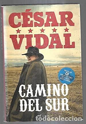 Libros de segunda mano: Camino del sur. Cesar Vidal. ( No tiene CD ) - Foto 1