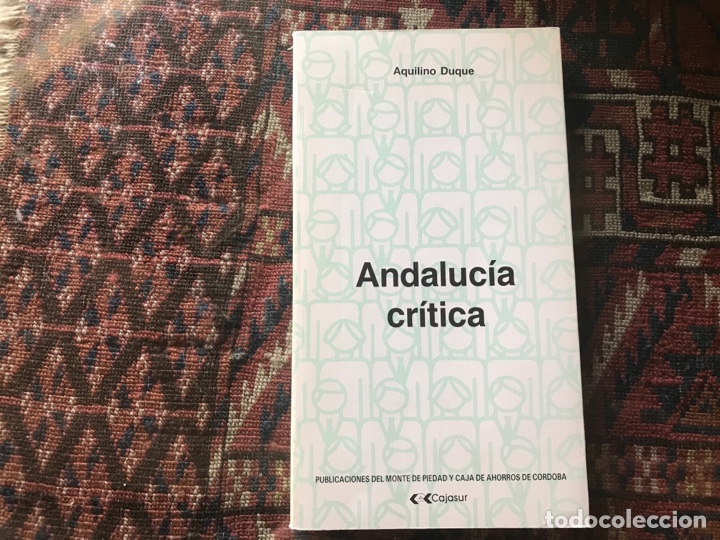 Libros de segunda mano: Andaluc&iacute;a cr&iacute;tica. Aquilino Duque - Foto 1