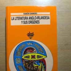 Libros de segunda mano: LA LITERATURA ANGLO-IRLANDESA Y SUS ORÍGENES.RAMÓN SAINERO. AKAL. UNIVERSITARIA. NUEVO.. Lote 264965134