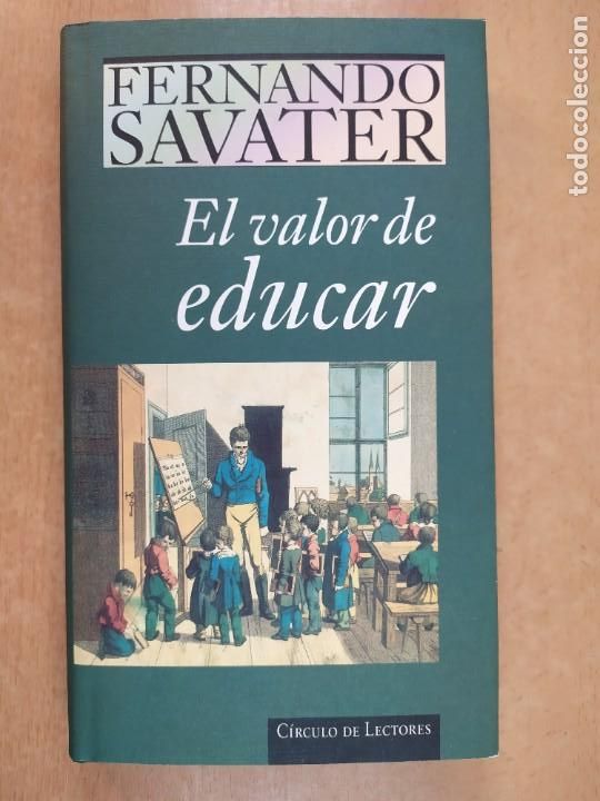 Libros de segunda mano: EL VALOR DE EDUCAR / FERNANDO SAVATER / 1997. C&Iacute;RCULO DE LECTORES - Foto 1