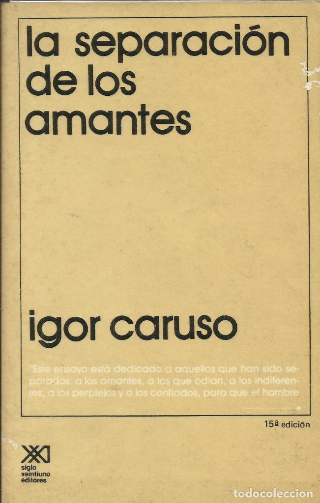Libros de segunda mano: La separaci&oacute;n de los amantes / Igor Caruso. - Foto 1