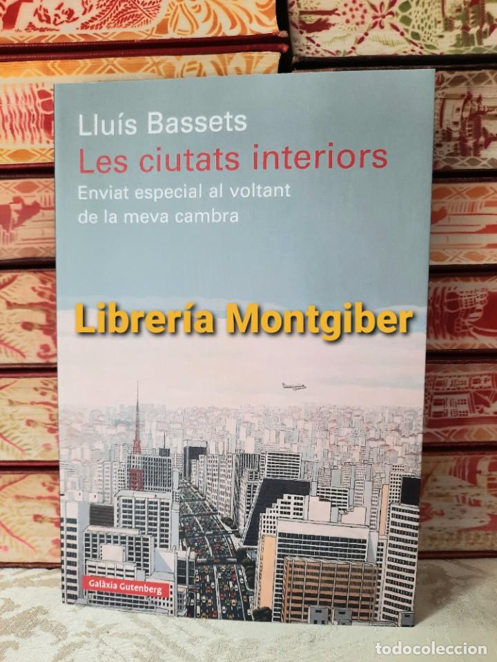 Libros de segunda mano: LES CIUTATS INTERIORS . Autor : BASSETS , LLUIS - Foto 1
