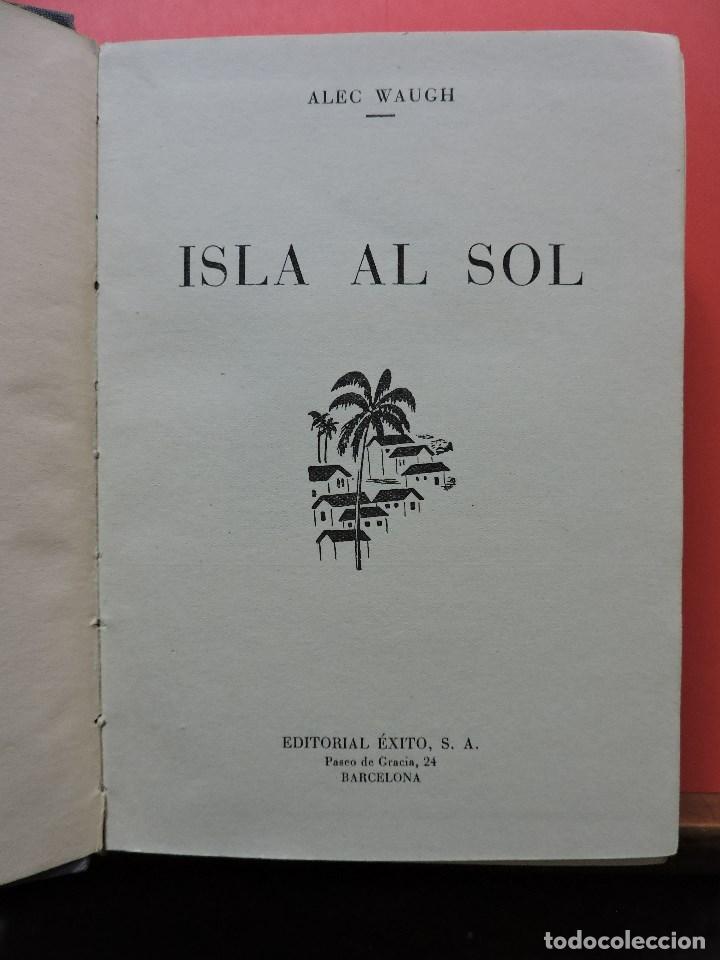 Libros de segunda mano: Isla al sol. WAUGH, Alec. Editorial &Eacute;xito 1957 - Foto 3
