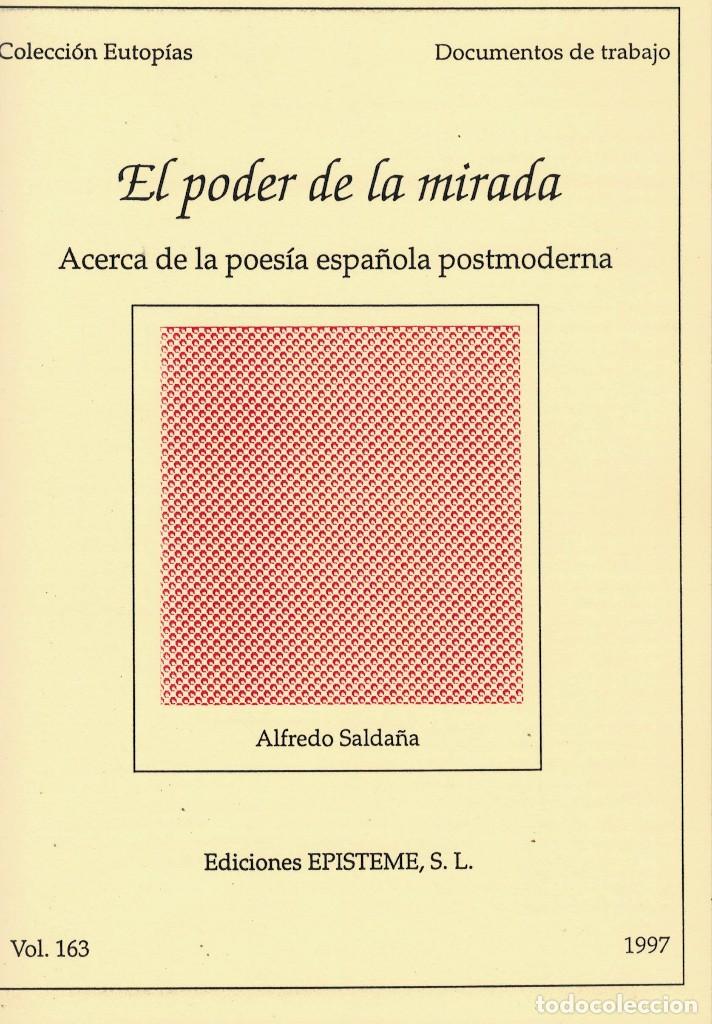 Libros de segunda mano: Alfredo Salda&ntilde;a, El poder de la mirada. Acerca de la poes&iacute;a espa&ntilde;ola postmoderna - Foto 1