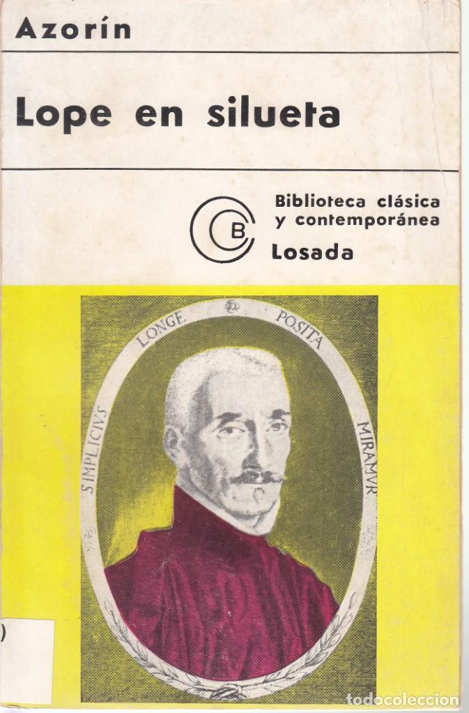 Libros de segunda mano: AZORIN. LOPE EN SILUETA. LOSADA, BUENOS AIRES 1960. - Foto 1
