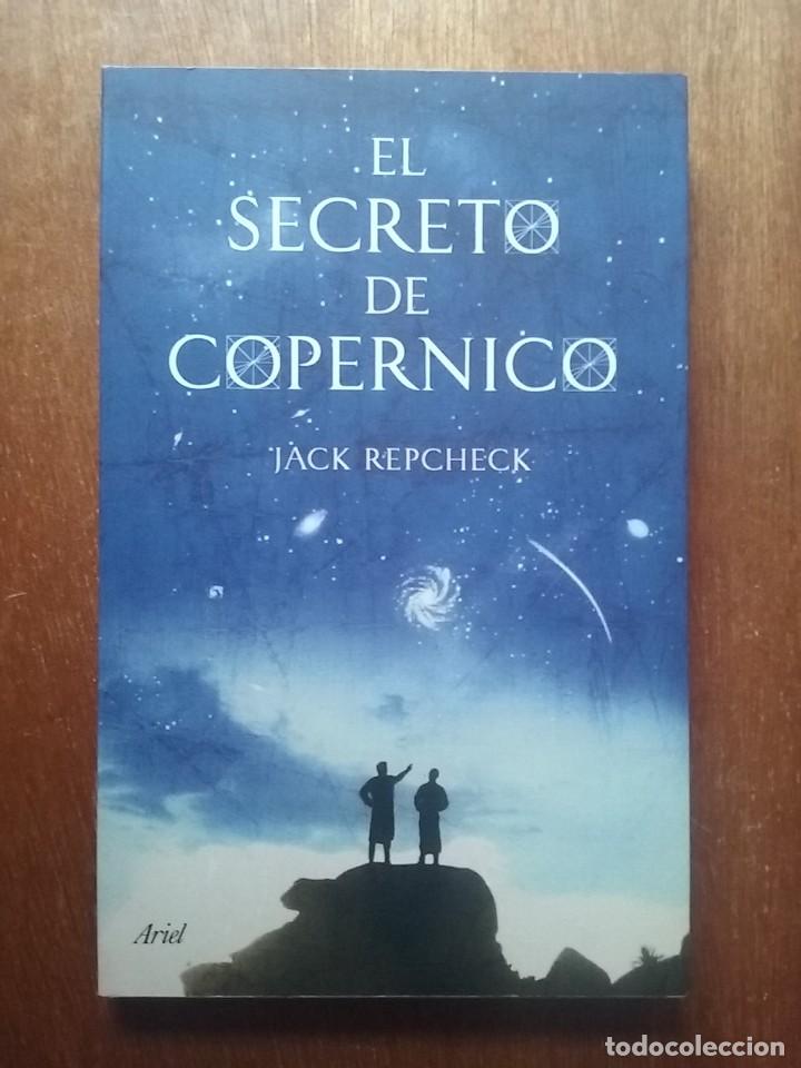 Libros de segunda mano: EL SECRETO DE COPERNICO, JACK REPCHECK, ARIEL, 2009