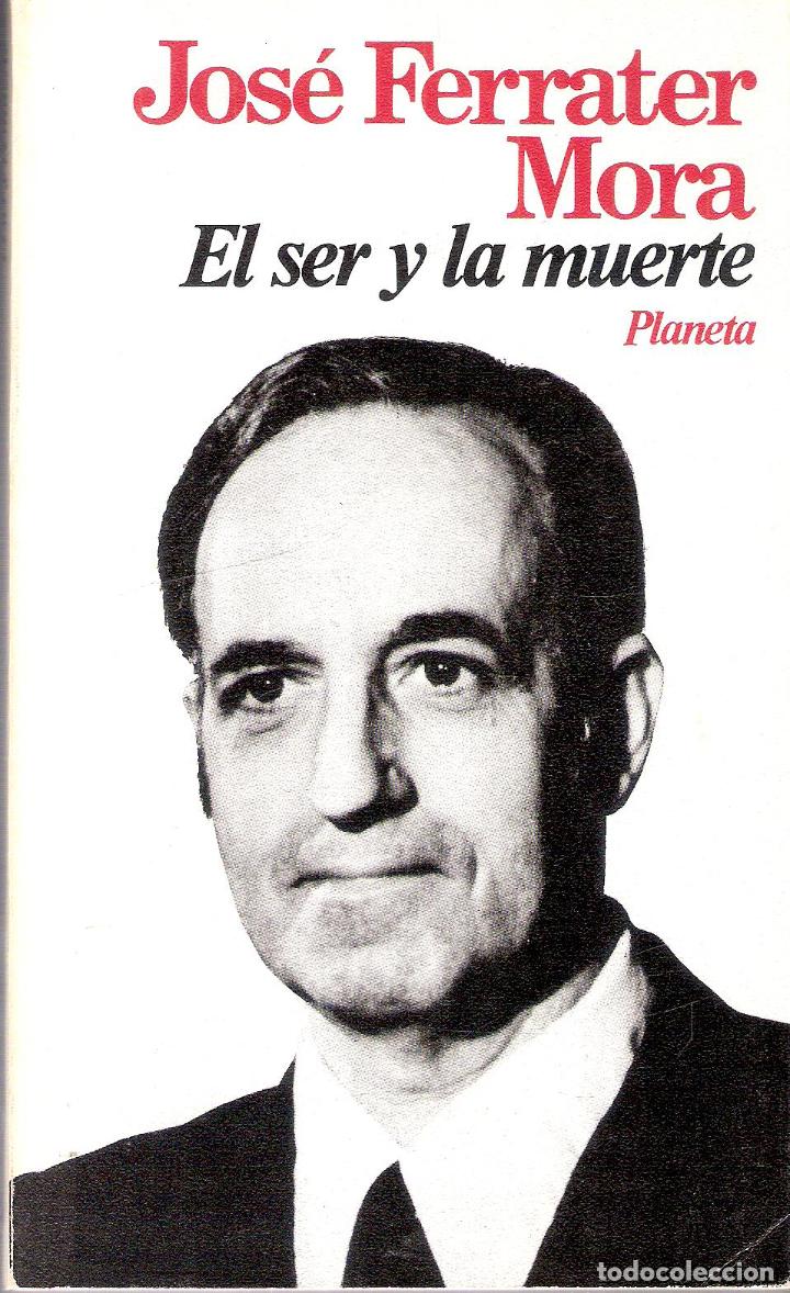 Libros de segunda mano: EL SER Y LA MUERTE - JOS&Eacute; FERRATER MORA - Foto 1