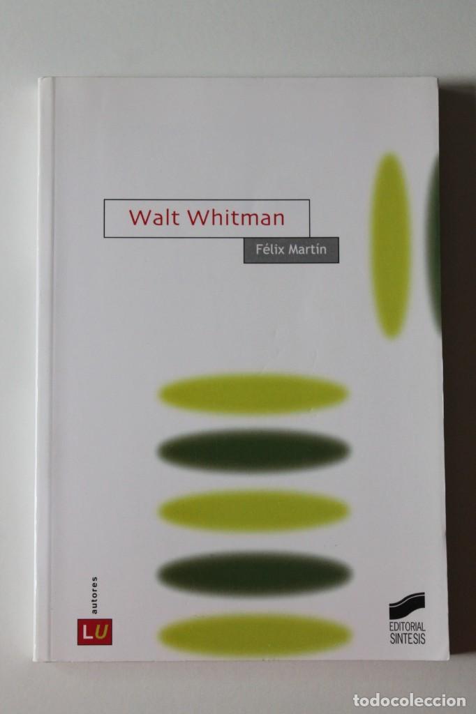 Libros de segunda mano: F&eacute;lix Mart&iacute;n - Walt Whitman - S&iacute;ntesis - Foto 2