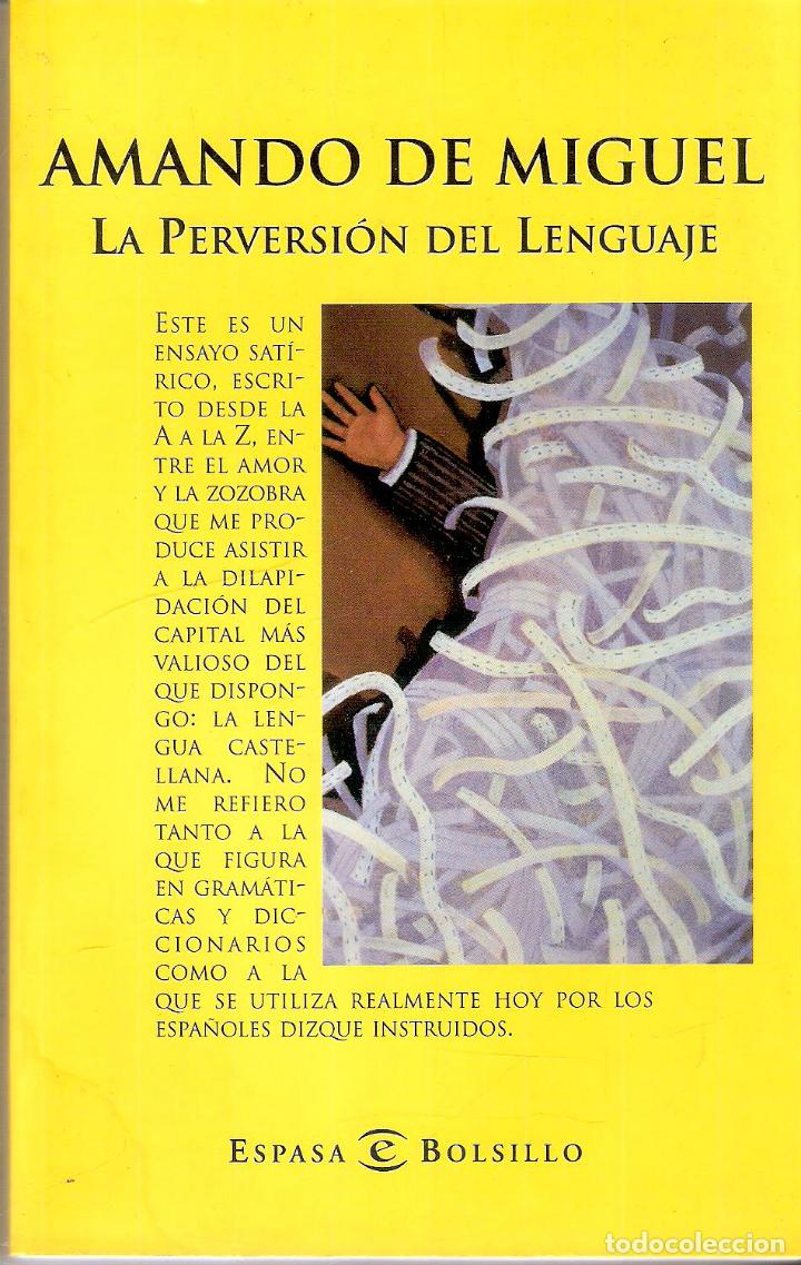 Libros de segunda mano: LA PERVERSI&Oacute;N DEL LENGUAJE - AMANDO DE MIGUEL - Foto 1