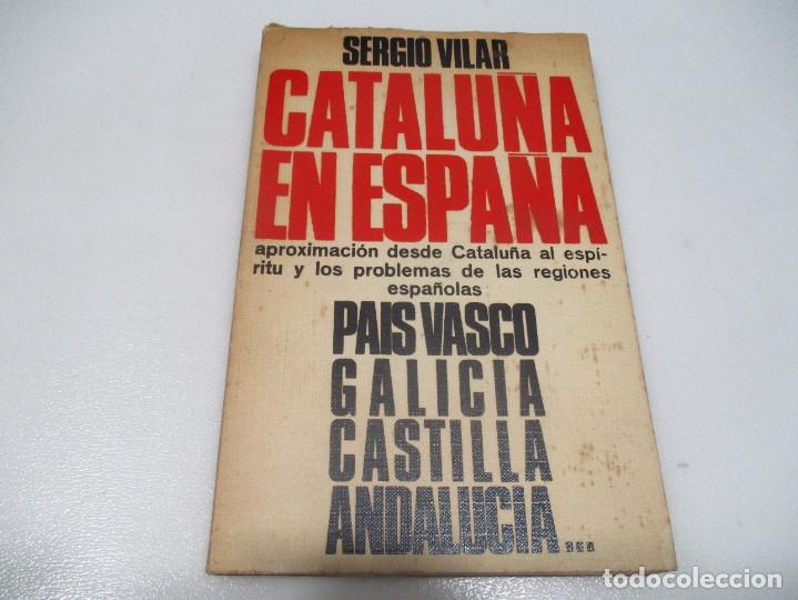 Libros de segunda mano: SERGIO VILAR Catalu&ntilde;a en Espa&ntilde;a W7802 - Foto 1